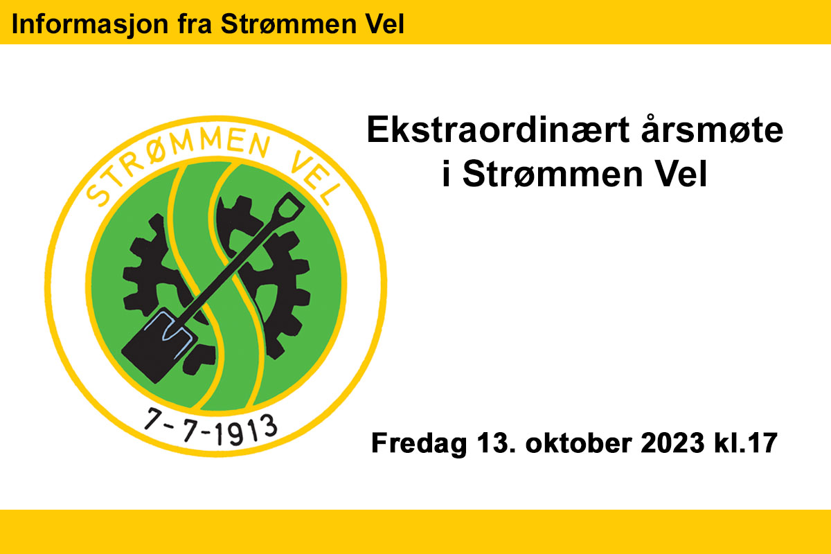 You are currently viewing Ekstraordinært årsmøte Strømmen Vel – 13. oktober 2023
